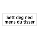 Sett deg ned mens du tisser & Sett deg ned mens du tisser & Sett deg ned mens du tisser