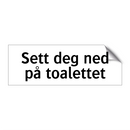 Sett deg ned på toalettet & Sett deg ned på toalettet