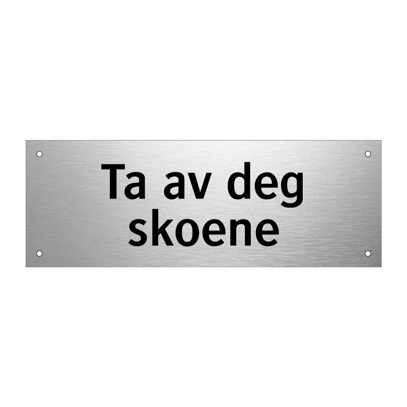Ta av deg skoene & Ta av deg skoene