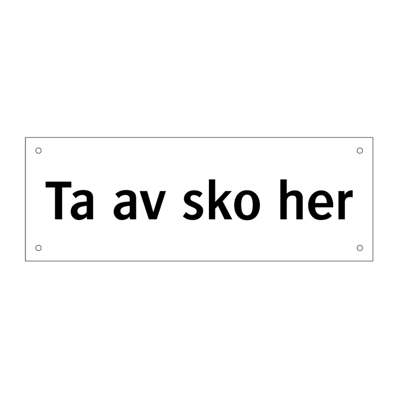 Ta av sko her & Ta av sko her