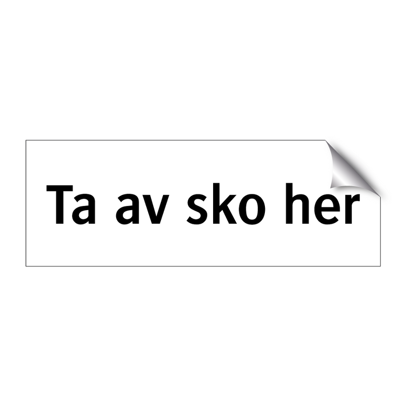 Ta av sko her & Ta av sko her