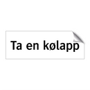 Ta en kølapp & Ta en kølapp