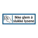 Ikke glem å slukke lysene