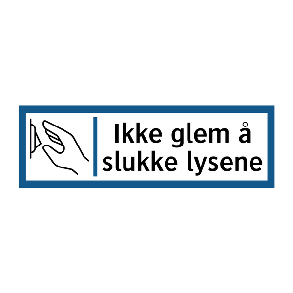 Ikke glem å slukke lysene