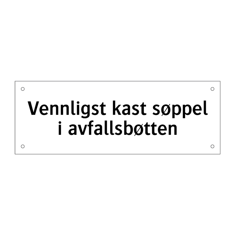 Vennligst kast søppel i avfallsbøtten & Vennligst kast søppel i avfallsbøtten