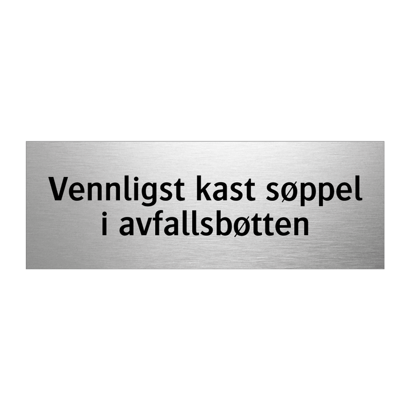 Vennligst kast søppel i avfallsbøtten & Vennligst kast søppel i avfallsbøtten