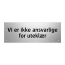 Vi er ikke ansvarlige for uteklær & Vi er ikke ansvarlige for uteklær