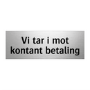 Vi tar i mot kontant betaling & Vi tar i mot kontant betaling & Vi tar i mot kontant betaling