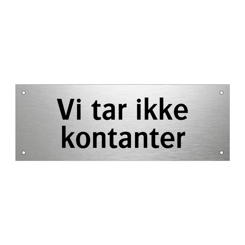 Vi tar ikke kontanter & Vi tar ikke kontanter