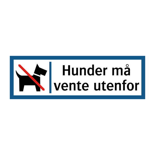 Hunder må vente utenfor & Hunder må vente utenfor & Hunder må vente utenfor