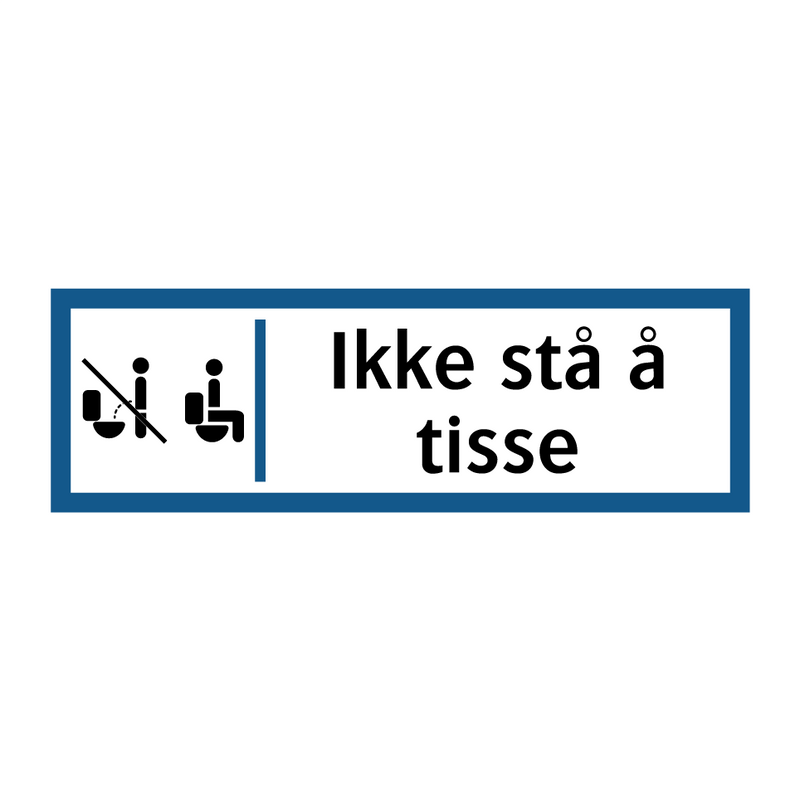 Ikke stå å tisse & Ikke stå å tisse & Ikke stå å tisse & Ikke stå å tisse