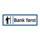 Bank først