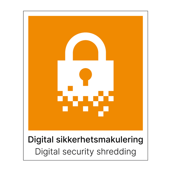 Digital sikkerhetsmakulering - Digital security shredding