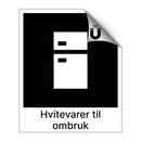 Hvitevarer til ombruk