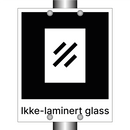 Ikke-laminert glass