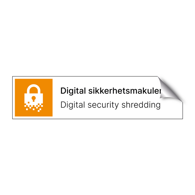 Digital sikkerhetsmakulering - Digital security shredding