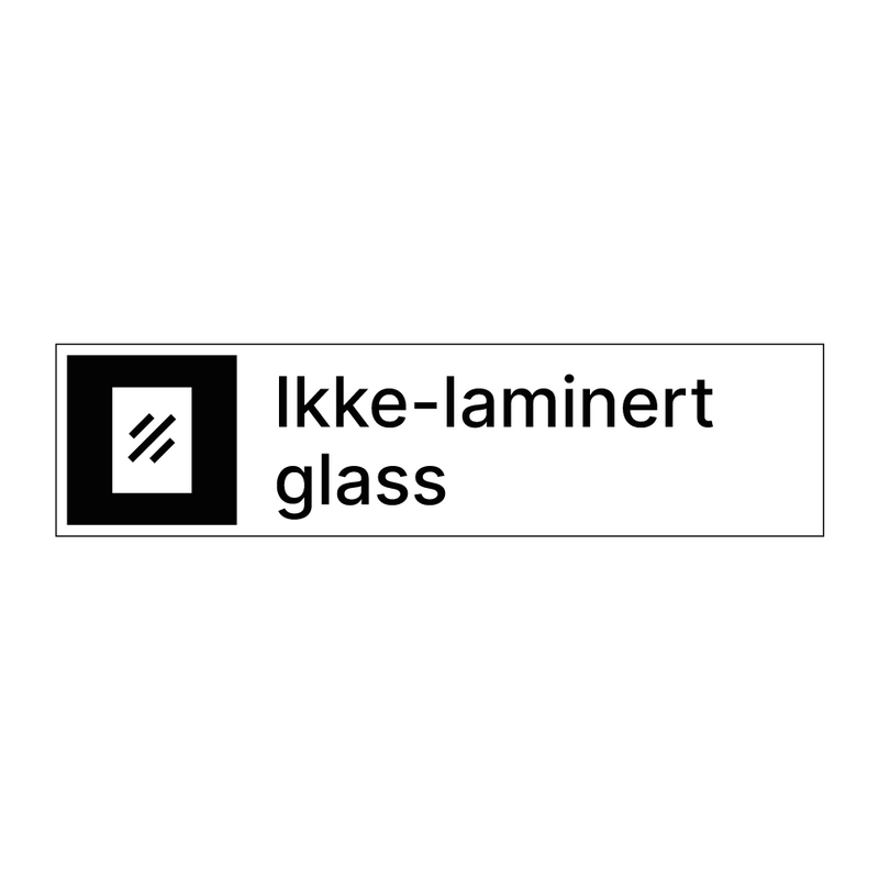 Ikke-laminert glass & Ikke-laminert glass & Ikke-laminert glass & Ikke-laminert glass