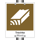 Trevirke - Wood