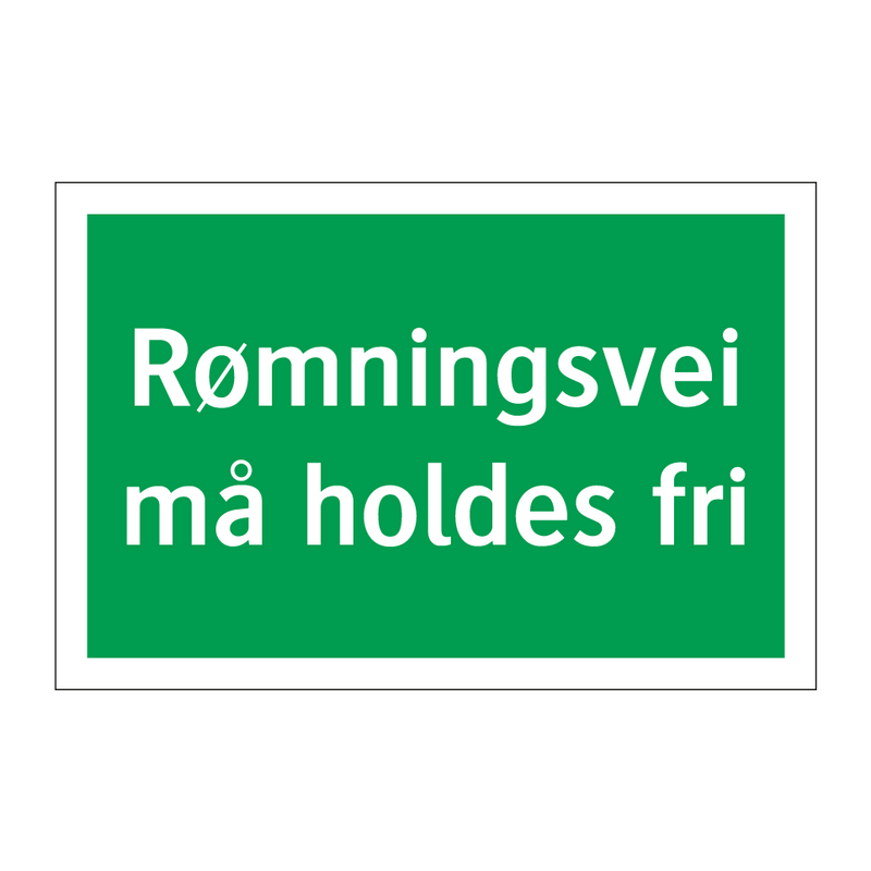 Rømningsvei må holdes fri & Rømningsvei må holdes fri & Rømningsvei må holdes fri