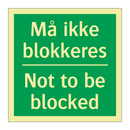 Må ikke blokkeres Not to be blocked