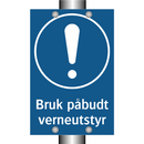 Bruk påbudt verneutstyr