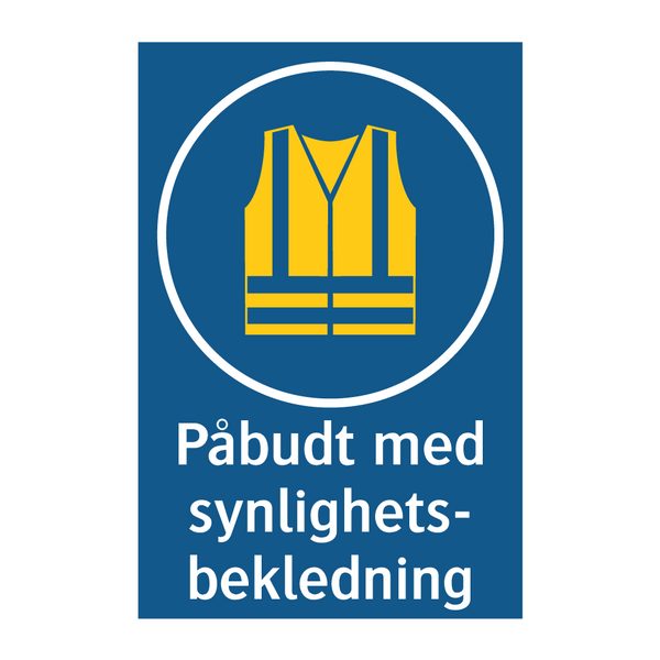 Påbudt med Synlighetsbekledning & Påbudt med Synlighetsbekledning