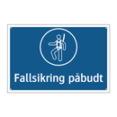Fallsikring påbudt