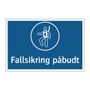 Fallsikring påbudt