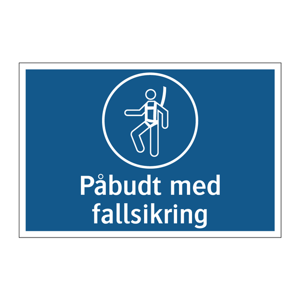 Påbudt med fallsikring & Påbudt med fallsikring & Påbudt med fallsikring