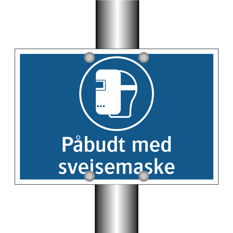 Påbudt med sveisemaske