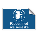 Påbudt med sveisemaske