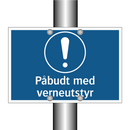Påbudt med verneutstyr
