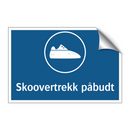 Skoovertrekk påbudt