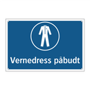Vernedress påbudt