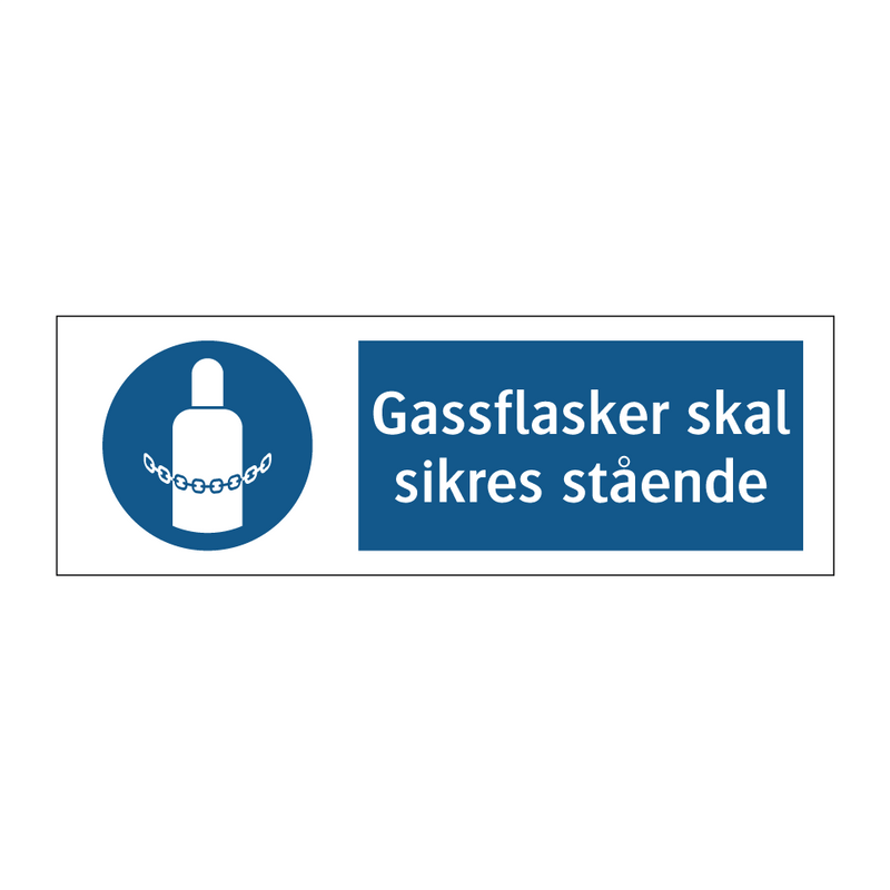 Gassflasker skal sikres stående & Gassflasker skal sikres stående