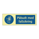 Påbudt med Fallsikring