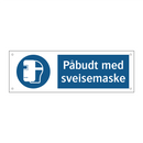 Påbudt med Sveisemaske