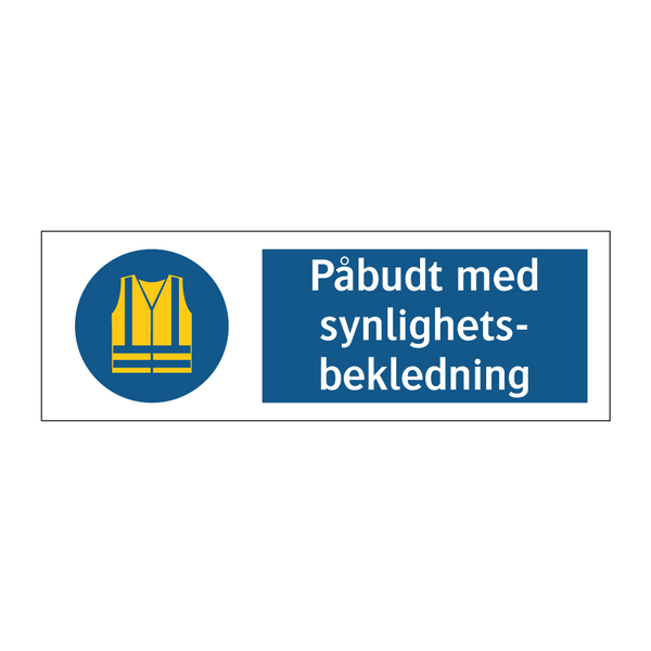 Påbudt med Synlighetsbekledning & Påbudt med Synlighetsbekledning