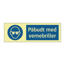Påbudt med Vernebriller
