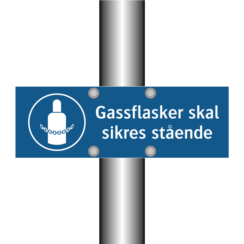 Gassflasker skal sikres stående & Gassflasker skal sikres stående