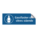 Gassflasker skal sikres sta?ende