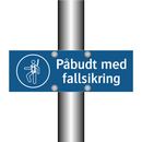 Påbudt med Fallsikring