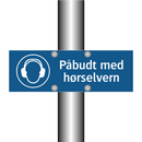 Påbudt med Hørselvern