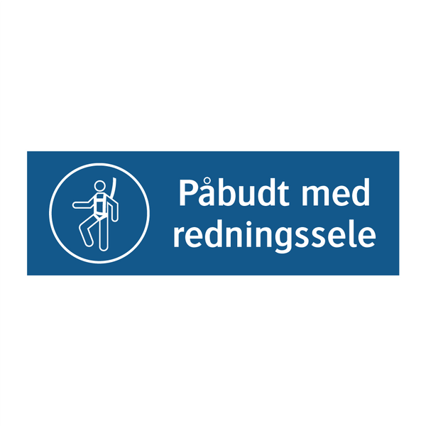 Påbudt med Redningssele & Påbudt med Redningssele & Påbudt med Redningssele