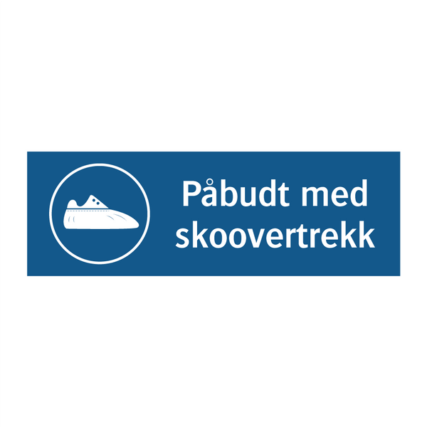 Påbudt med Skoovertrekk