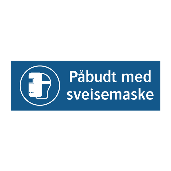 Påbudt med Sveisemaske