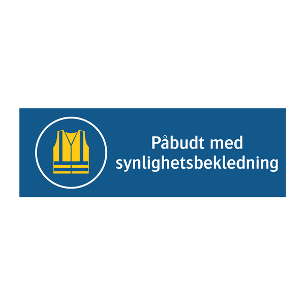 Påbudt med Synlighetsbekledning & Påbudt med Synlighetsbekledning