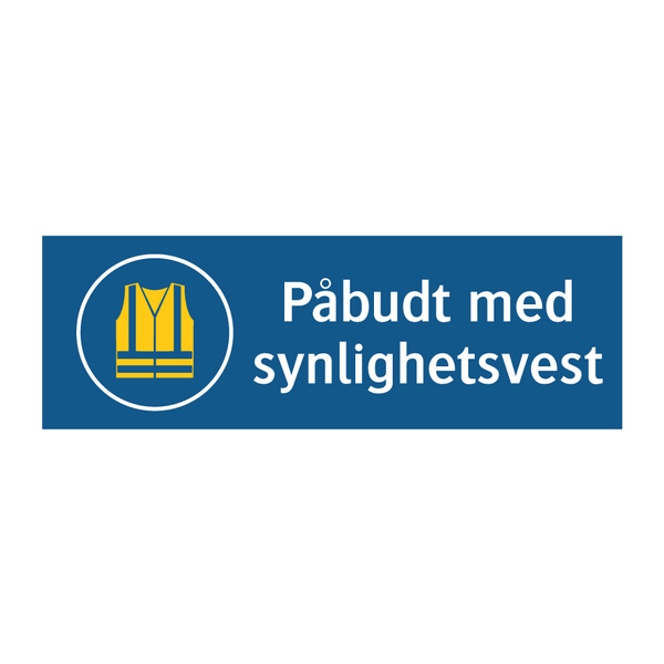 Påbudt med Synlighetsvest & Påbudt med Synlighetsvest & Påbudt med Synlighetsvest