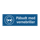 Påbudt med Vernebriller