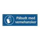 Påbudt med Vernehansker